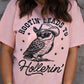Hootin' Leads To Hollerin' Tee