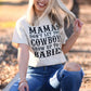 Mamas Don’t Let Your Cowboys Grow Up To Be Babies Tee