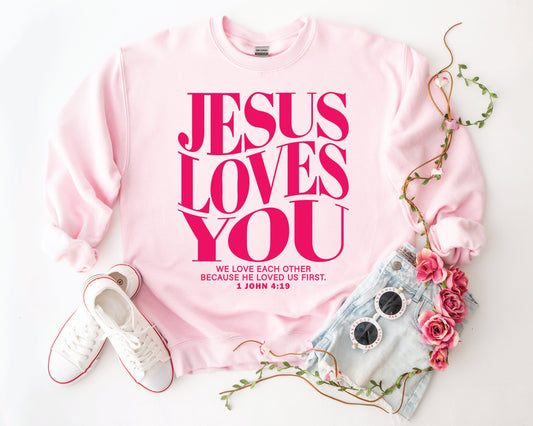 Jesus Loves You Sweatshirt *NEW YEAR SALE*