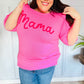 Take A Bow Pink "Mama" Embroidery Puff Sleeve Sweater Top