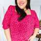 Perfectly You Fuchsia Floral Three Quarter Sleeve Square Neck Top