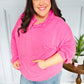 Ready to Relax Hot Pink Half Zip French Terry Hoodie