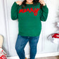 Be Merry Hunter Green Pop Up Sweater