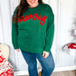 Be Merry Hunter Green Pop Up Sweater