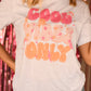 Good Vibes Only Tee