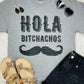 Hola Bitchachos Tee